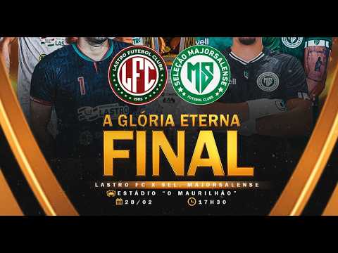 LASTRO FC X SELEÇÃO MAJORSALENSE - FINAL - COPA UNIÃO 2025 - UIRAÚNA/PB