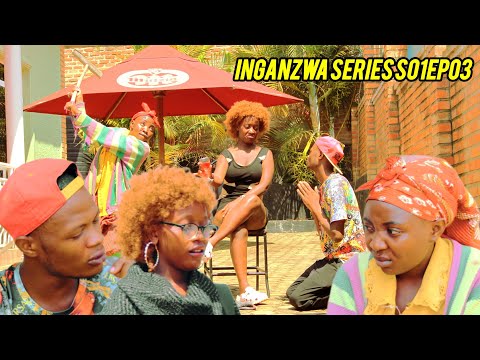 INGANZWA SERIES S01EP03 : BORAH AJE YASAZE😳🤕 TEREZA MAMA BWOBA😭BIHINDUYE ISURA KWA BWOBA INTABARA  😳