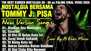 Download lagu KONSER NOSTALGIA 90-an - Tommy J.Pisa Paling Viral Versi 2026 Full Album - Vokal Khas Serak  mp3