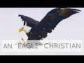 ARE YOU AN EAGLE CHRISTIAN | Powerful Christian Motivational and Inspirational video