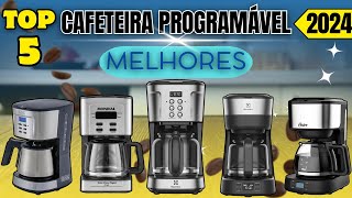 Melhores Cafeteiras Programáveis do Mercado! Top 5 Custo Benefício!