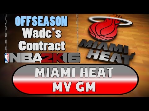 NBA 2K16 Miami Heat MY GM - OFF SEASON #4 - Dwyane Wade HUGE contract DEMAND!