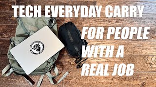 EDC Tech Carry Setup: My tech everyday and travel carry for people with a real job