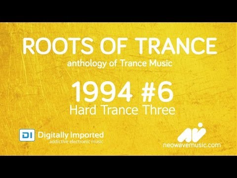 Neowave - Roots Of Trance 1994 Part 6: Hard Trance Three [17.03.2014]