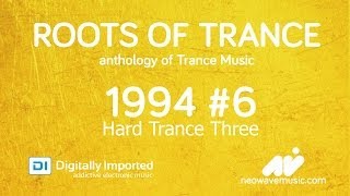 Neowave - Roots Of Trance 1994 Part 6: Hard Trance Three [17.03.2014]