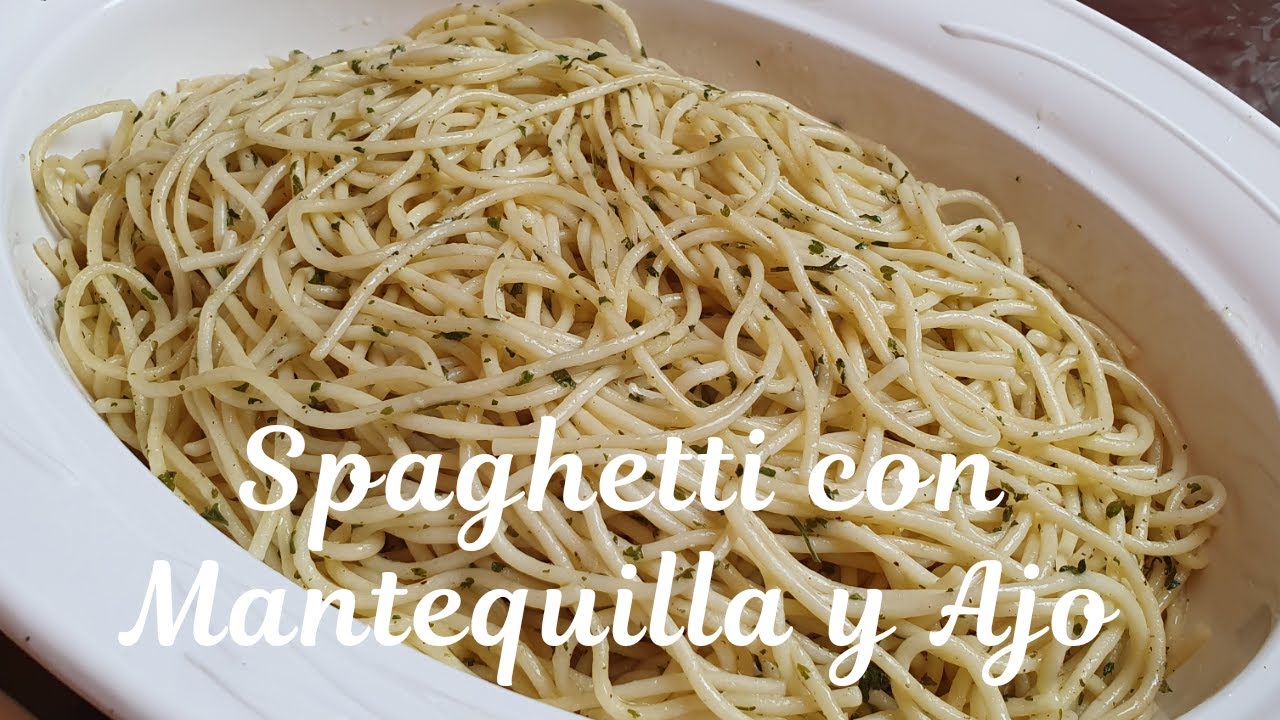 Watch Receta de SPAGHETTI CON MANTEQUILLA Y AJO, Riquísimo! video #90 Now Receta de SPAGHETTI CON MANTEQUILLA Y AJO, Riquísimo! video #90
