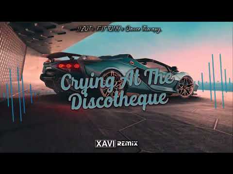 LIZOT x FÄT TONY x Dance Therapy - Crying At The Discotheque (XAVI REMIX) 2023