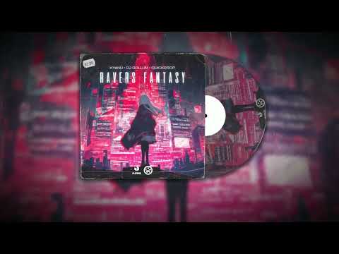 KYANU x Dj Gollum x Quickdrop - Ravers Fantasy