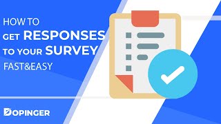 How to Get Responses to Your Survey? (Fast & Easy) - Dopinger.com SEO 2024
