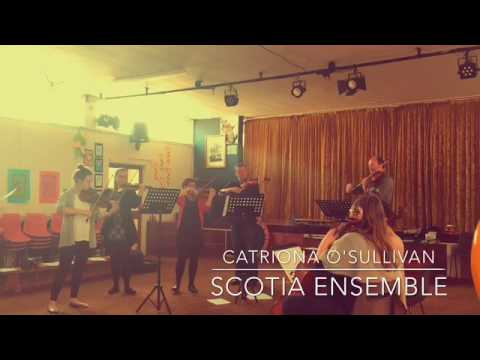 Catriona O'Sullivan - Scotia Ensemble