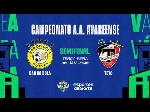 Bar do Bola FS x Teto FC • Semifinal • Campeonato Popular de Férias A.A. Avareense (Ouro)