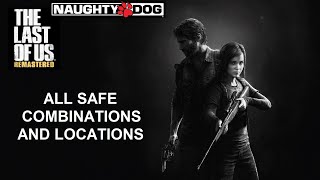 All 4 Safe And Combination Locations - The Last Of Us Remastered - With Time Codes
