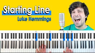 How To Play “Starting Line” by Luke Hemmings [Piano Tutorial/Chords for Singing]