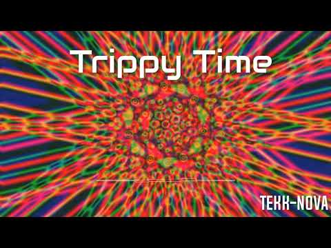 Trippy Time °TEKK-NOVA Original°