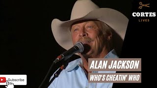 ALAN JACKSON - WHO&#39;S CHEATIN&#39; WHO (2021) (LIVE AT TORNADO BENEFIT CONCERT)