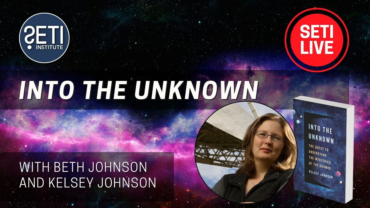 Into the Unknown with Kelsey Johnson, Ph.D.