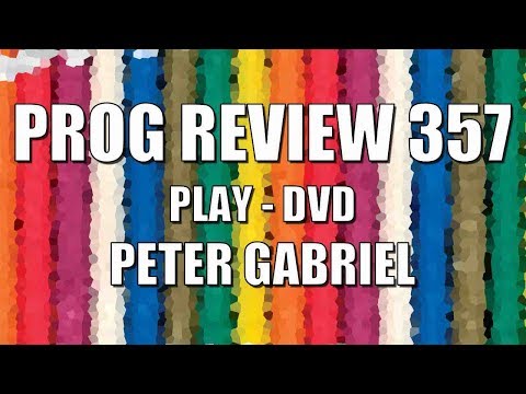 Prog Review 357 - PLAY - Peter Gabriel