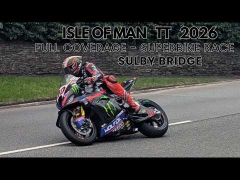ISLE OF MAN - TT 2026 - SUPERBIKE RACE - 6 LAPPER - FULL RACE COVERAGE FROM THE TRACKSIDE