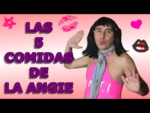 LAS 5 COMIDAS DE LA ANGIE