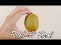 How to Peel a Kiwi or Mango 