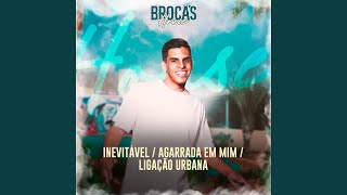 Download lagu Inevitável / Agarrada em Mim / Ligação Urbana mp3