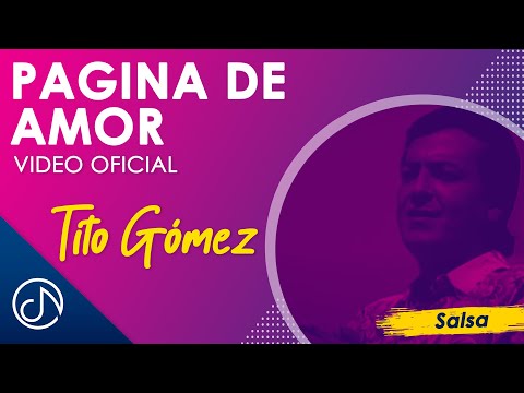 Pagina De AMOR ????- Tito Gómez [Video Oficial]