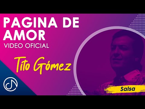 Video Página De Amor de Tito Gómez