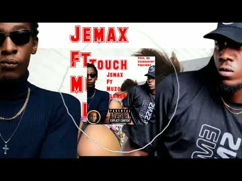 Jemax ft Muzo Alphonso - Touch (Official Audio)