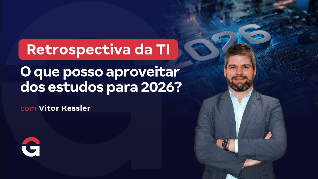 Retrospectiva da TI | O que posso aproveitar dos estudos para 2026? com Vitor Kessler