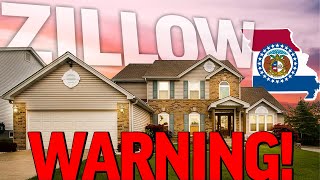 DO NOT Use Zillow in MISSOURI!