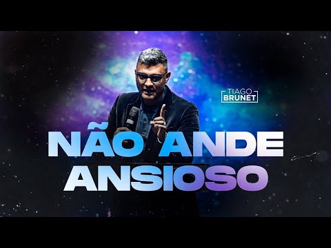 Tiago Brunet - Don't be anxious