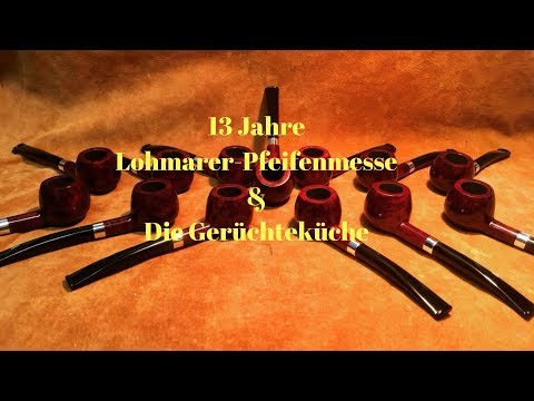 Lohmarer Pfeifenmesse & Die Gerüchteküche
