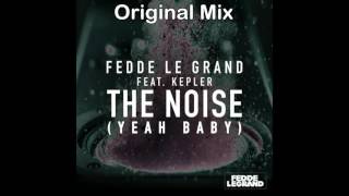 Fedde Le Grand - The Noise (Original Mix)