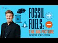 Fossil Fuels: The Big Picture