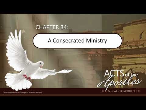 Acts of the Apostles, C34 A Consecrated Ministry