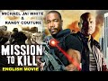 Michael Jai White In MISSION TO KILL Hollywood Movie Randy Couture Latest Action English Movie