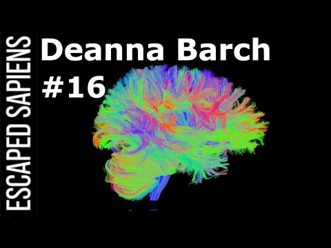 This Is How Your Brain Works. | Deanna Barch | Escaped Sapiens Podcast #16