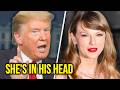 Trump S Taylor Swift OBSESSION Gets Even Worse