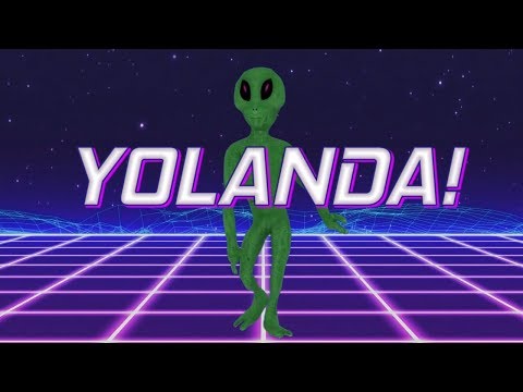 HAPPY BIRTHDAY YOLANDA! - ALIEN REMIX