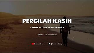 Download lagu PERGILAH KASIH - CHRISYE | COVER BY HARMONIACS mp3