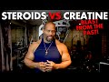 STEROIDS VS CREATINE: For Fast Muscle Gains - Blast From the Past