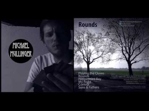 Michael Mullinger  |  ROUNDS EP  |  01 Playing The Clown
