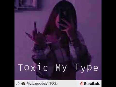 Toxic My Type X Jae Nyce
