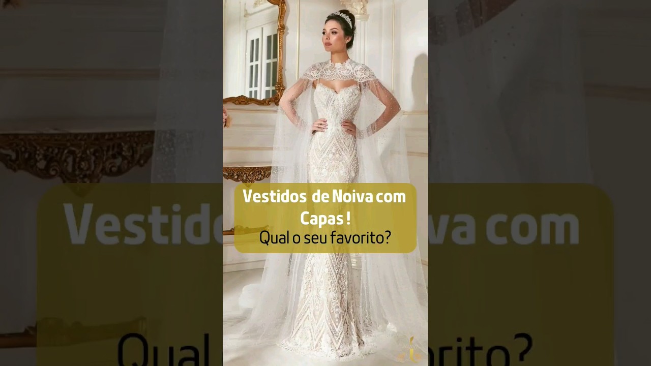 Moda Noiva 2023: Capas #VestidosDeNoivas