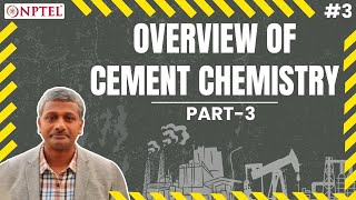 #3 Overview of Cement Chemistry | Composition of Cement & Classification of Cement