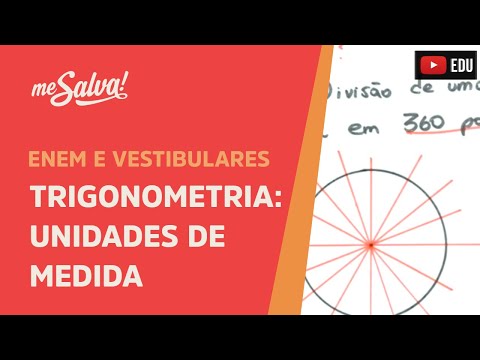 Me Salva! TRG02 - Trigonometria - Unidades de medida da trigonometria e conversões