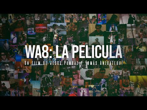Wa8: Una película de Jesse PungaZ & Tomás Anzoategui