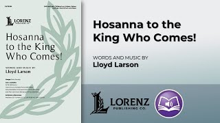 Hosanna to the King Who Comes!