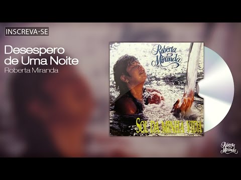 Roberta Miranda - Desespero De Uma Noite - Sol da Minha Vida - [Áudio Oficial]