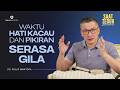 Saat Teduh Bersama WAKTU HATI KACAU PIKIRAN SERASA GILA 29 Okt 22 Official Philip Mantofa